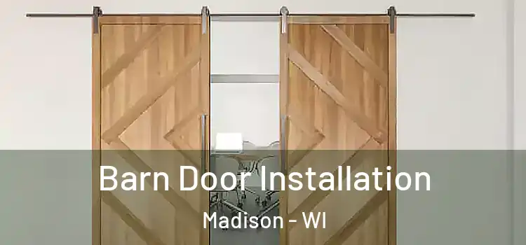 Barn Door Installation Madison - WI