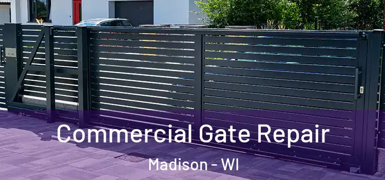 Commercial Gate Repair Madison - WI