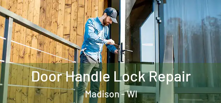 Door Handle Lock Repair Madison - WI