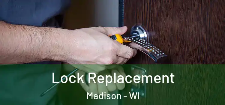 Lock Replacement Madison - WI