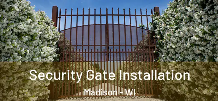 Security Gate Installation Madison - WI